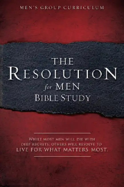 The Resolution for Men - Bible Study: A Small-Group Bible Study by Stephen Kendrick