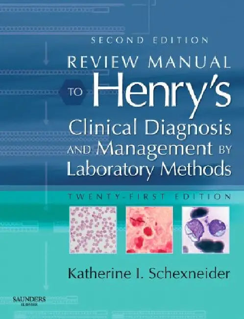Review Manual of Henry's Clinical Diagnosis & Management by Laboratory Methods, 21e by Schexneider