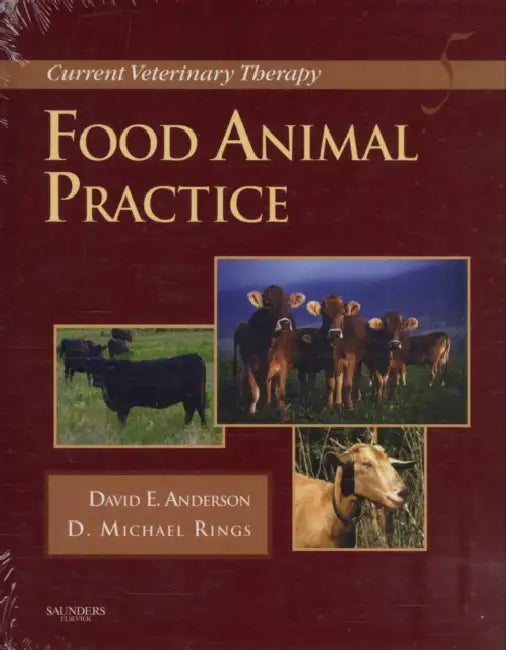 Current Veterinary Therapy: Food Animal Practice by David E. Anderson, Michael Rings