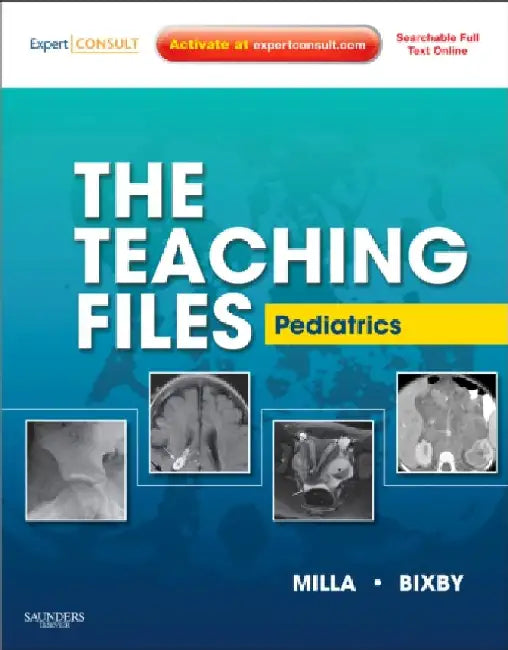 The Teaching Files Pediatric by Milla