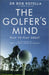 The Golfer's Mind by Dr. Bob Rotella