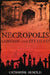 Necropolis by Catharine Arnold