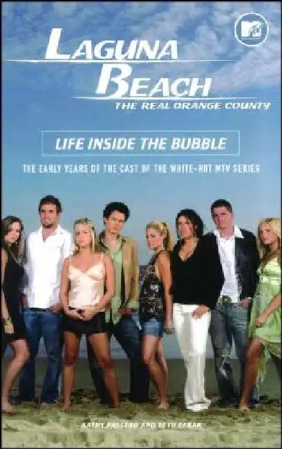 Laguna Beach: Life Inside the Bubble by Kathy Passero