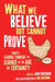 What We Believe But Cannot Prove