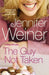 The Guy Not Taken by Jennifer Weiner
