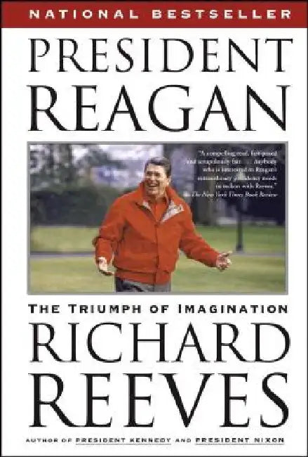 President Reagan: The Triumph of Imagination by Richard Reeves