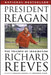 President Reagan: The Triumph of Imagination by Richard Reeves