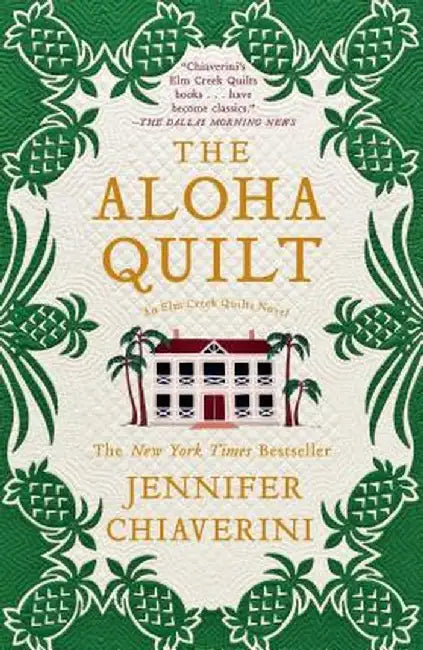 The Aloha Quilt by Jennifer Chiaverini