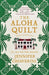 The Aloha Quilt by Jennifer Chiaverini