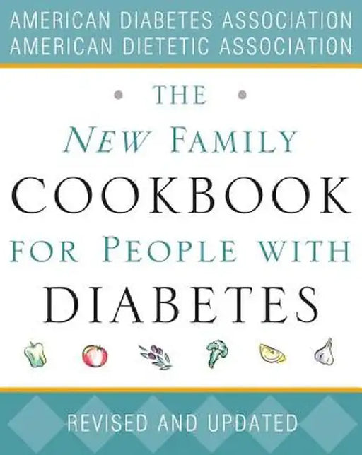 The New Family Cookbook for People with Diabetes by American Diabetes Association