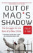 Out of Mao's Shadow: The Struggle for the Soul of a New China by Philip P. Pan