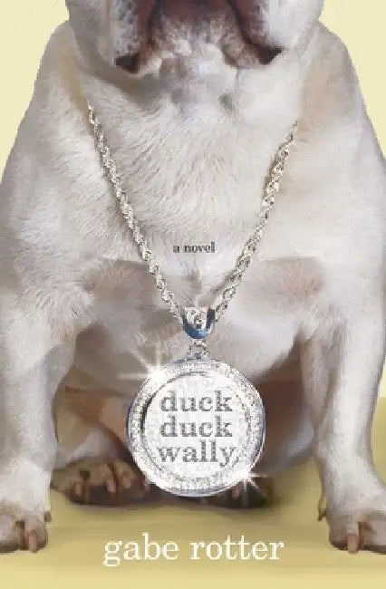 Duck Duck Wally by Gabe Rotter