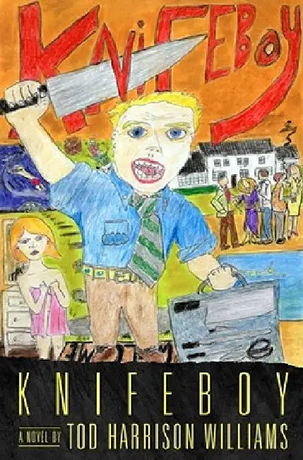 Knifeboy by Tod Harrison Williams
