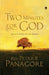 Two Minutes for God: Quick Fixes for the Spirit by Peter B. Panagore