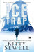 Ice Trap: A Novel of Psychological Suspense by Kitty Sewell