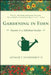 Gardening in Eden: Seasons in a Suburban Garden by Arthur T. Vanderbilt II
