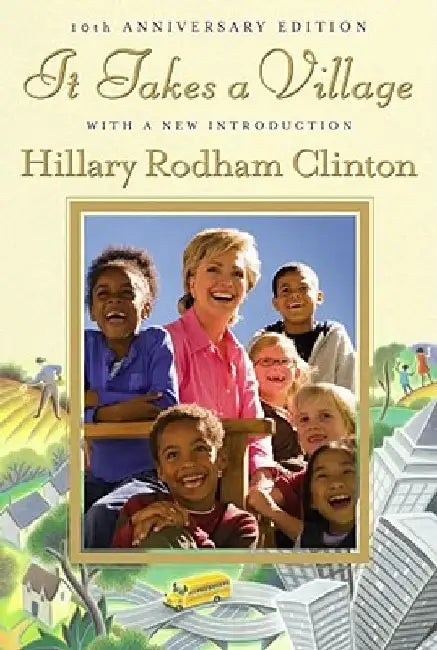 It Takes a Village by Hillary Rodham Clinton