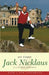 Jack Nicklaus: My Story by Jack Nicklaus