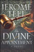 The Divine Appointment by Jerome Teel