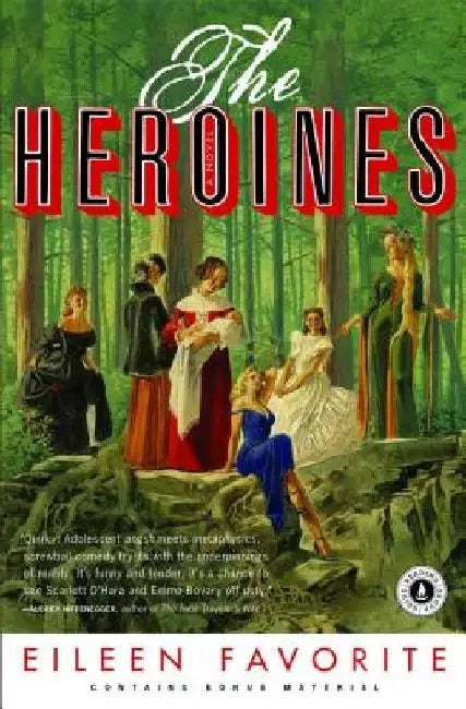 Heroines by Eileen Favorite