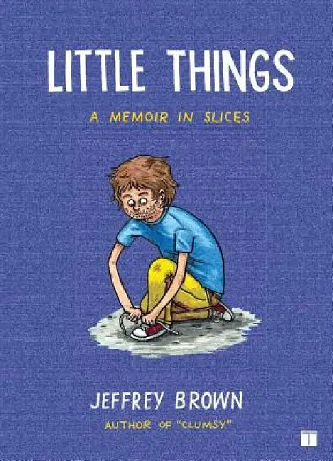 Little Things: A Memoir in Slices by Jeffrey Brown