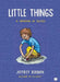 Little Things: A Memoir in Slices by Jeffrey Brown