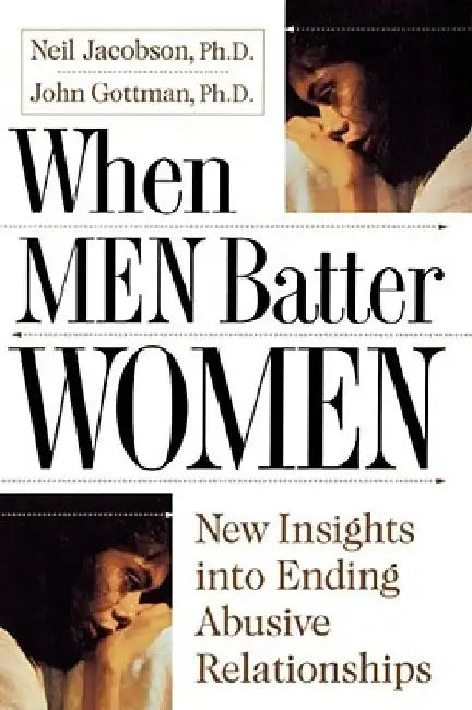 When Men Batter Women by John Gottman