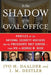In the Shadow of the Oval Office: Profiles of the National Security Advisers and the Presidents They Served--From JFK to George W. Bush by Ivo H. Daalder