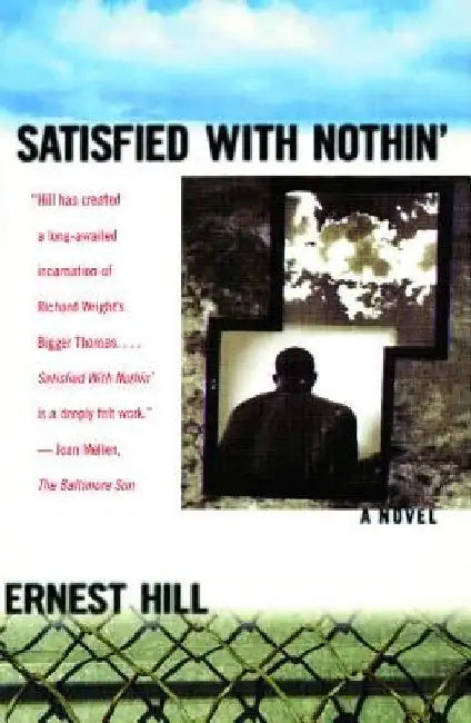 Satisfied with Nothin by Ernest Hill
