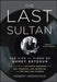 The Last Sultan: The Life and Times of Ahmet Ertegun by Robert Greenfield