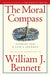 The Moral Compass: Stories for a Life's Journey by William J. Bennett