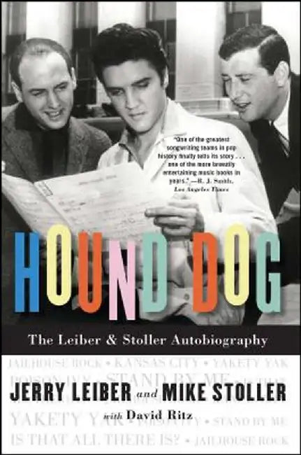 Hound Dog: The Leiber & Stoller Autobiography by Jerry Leiber