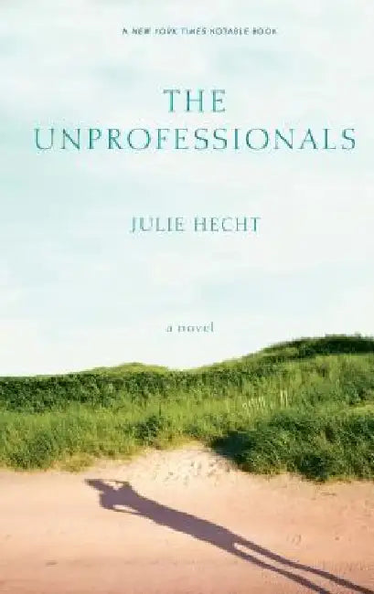 Unprofessionals by Julie Hecht