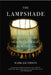 The Lampshade: A Holocaust Detective Story from Buchenwald to New Orleans by Mark Jacobson
