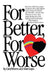 For Better for Worse by Caryl Rivers