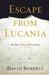 Escape from Lucania: An Epic Story of Survival by David Roberts