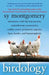 Birdology: Adventures with Hip Hop Parrots, Cantankerous Cassowaries, Crabby Crows, Peripatetic Pigeons, Hens, Hawks, and Humming by Sy Montgomery