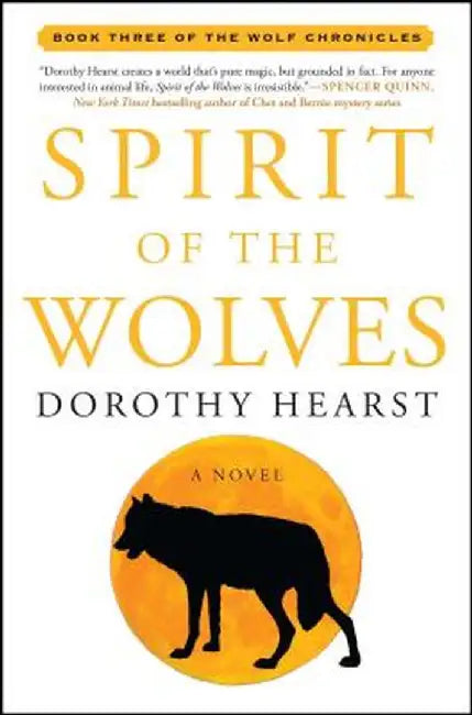 Spirit of the Wolves by Dorothy Hearst