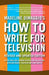 How to Write for Television by Madeline Dimaggio