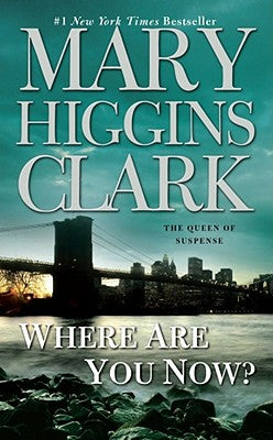 Where Are You Now? by Mary Higgins Clark