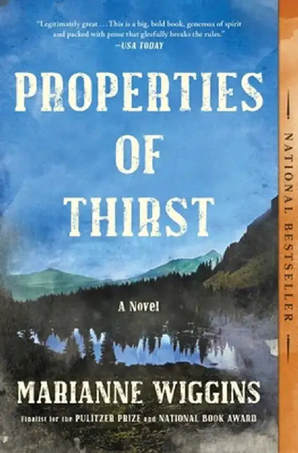 Properties of Thirst by Marianne Wiggins