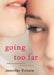 Going Too Far by Jennifer Echols