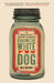 Chasing the White Dog by Max Watman