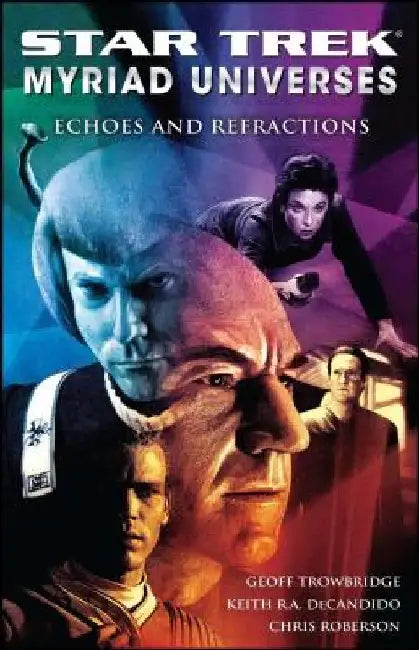 Star Trek: Myriad Universes #2: Echoes and Refractions by Keith R. a. DeCandido