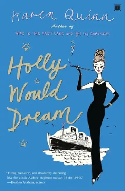 Holly Would Dream by Karen Quinn