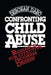 Confronting Child Abuse by Deborah Daro