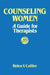 Counseling Women by Helen V. Collier