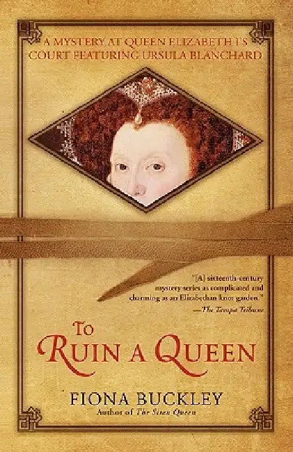 To Ruin a Queen by Fiona Buckley