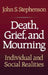 Death, Grief, and Mourning by John S. Stephenson