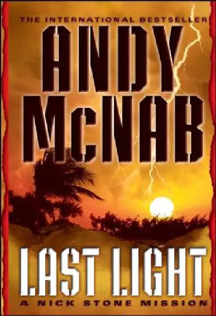 Last Light: A Nick Stone Mission by Andy McNab